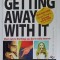 GETTING AWAY WITH IT , SHORT CUTS TO THE THINGS YOU DON &#039;T REALLY DESERVE de STEVE SHIPSIDE , 2006