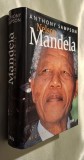 Nelson Mandela. Die Biographie - Anthony Sampson (limba germana!), Deutsche Verlags-Anstalt, Stuttgart, 1999 *Rasfoieste, citeste!