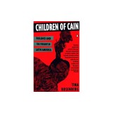 Children of Cain: Violence and the Violent in Latin America