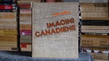 Imagini canadiene Clara Spitzer Editura Sport-Turism 1983 100 pagini Carte veche literatura straina