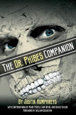 The Dr. Phibes Companion: The Morbidly Romantic History of the Classic Vincent Price Horror Film Series foto