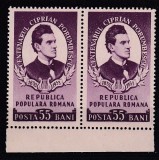 ROMANIA 1953 LP 356 - 100 ANI DE LA NASTEREA LUI CIPRIAN PORUMBESCU PERECHE MNH