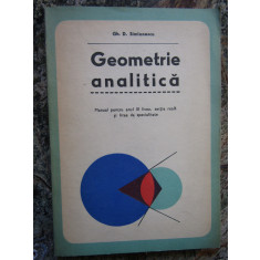 Gh. D. Simionescu - Geometrie analitica. Manual pentru anul III liceu