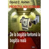 Proiectul noii economii - David C. Korten, 2009, Antet