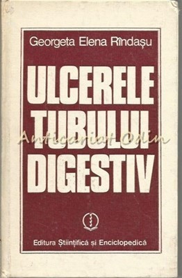 Ulcerele Tubului Digestiv - Georgeta Elena Rindasu