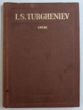 OPERE de I.S. TURGHENIEV , VOLUMUL III , 1955