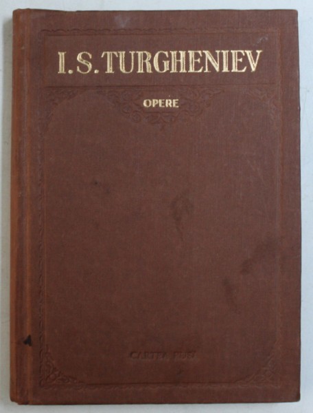 OPERE de I.S. TURGHENIEV , VOLUMUL III , 1955