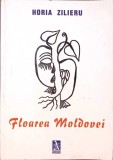 Floarea Moldovei - Horia Zilieru - Poezie Romaneasca - Editura Augusta - 2001 - Dedicatie Autor - Buna