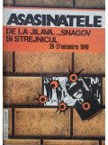 Stelian Neagoe (coord.) - Asasinatele de la Jilava..., Snagov si Strejnicul (editia 1992)