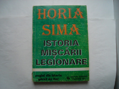 Istoria miscarii legionare - Horia Sima foto