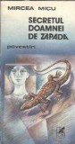 Secretul Doamnei de Zapada Povestiri Mircea Micu Literatura Romana 1984 Cartea Romaneasca