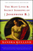 The Many Lives &amp; Secret Sorrows of Josephine B.