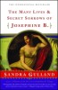 The Many Lives &amp; Secret Sorrows of Josephine B.