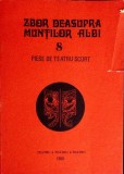 ZBOR DEASUPRA MUNTILOR ALBI. 8 PIESE DE TEATRU SCURT-COLECTIV-356468