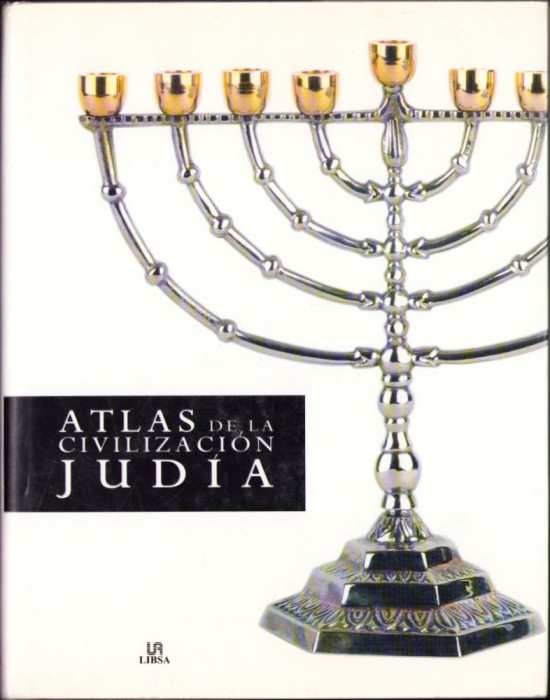 C6661 Atlas de la civilizacion judia de Gutmaro Gomez Bravo, 2006
