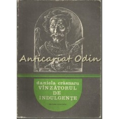 Vinzatorul De Indulgente - Daniela Crasnaru