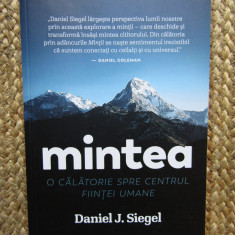 Mintea. O calatorie spre centrul fiintei umane – Daniel J. Siegel