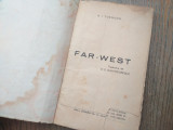 Far-West - B.I.Curwood// Roman interbelic de aventuri si mister