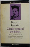 CARTILE OMULUI DESAVARSIT de BALTASAR GRACIAN , 1994