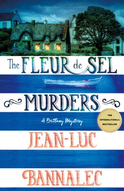 The Fleur de Sel Murders: A Brittany Mystery