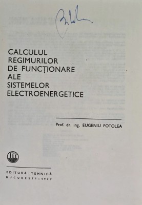 Calculul regimurilor de functionare ale sistemelor electroenergetice - 1977 - Eugeniu Potolea (AY22) foto