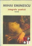 Integrala poetica (volumul 4) - Mihai Eminescu