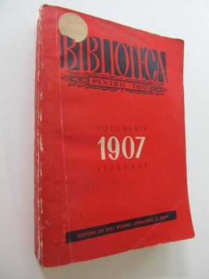 1907 documente literare - antologie de Gheorghe Radu , cuvant inainte Cezar Petrescu foto