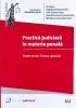 Practica Judiciara In Materie Penala. Drept Penal, Partea Spe - Alexandru Boroi , A881, Universul Juridic