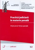 Practica Judiciara In Materie Penala. Drept Penal, Partea Spe - Alexandru Boroi ,560222, 2014, Universul Juridic