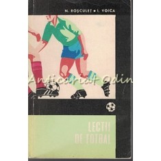 Lectii De Fotbal - N. Rosculet, I. Voica