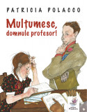 Multumesc, Domnule Profesor | Patricia Polacco