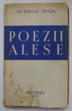 POEZII ALESE de OCTAVIAN GOGA , 1943 , PREZINTA PETE SI URME DE UZURA