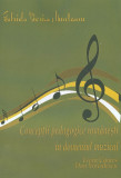 Conceptii pedagogice romanesti in domeniul muzical | Gabriela Viorica Munteanu, Ecou Transilvan