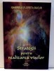 Strategii Realizare Vise - Gabriela Floreta Bucur, Verus, 2010, 123pg, Psihologie, cu sublinieri