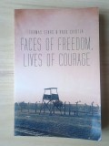 Thomas Sears; Radu Cristea - Faces of Freedom, Lives of Courage (vezi descriere)