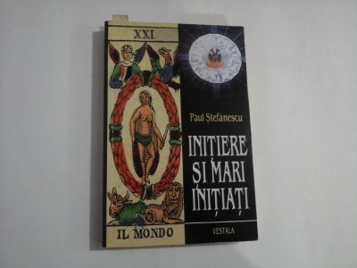 INITIERE SI MARI INITIATI - PAUL STEFANESCU foto