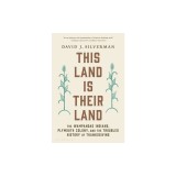 This Land Is Their Land: The Wampanoag Indians, Plymouth Colony, and the Troubled History of Thanksgiving