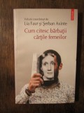 Cum citesc bărbații cărțile femeilor - Lia Faur, Șerban Axinte (coord.), Polirom