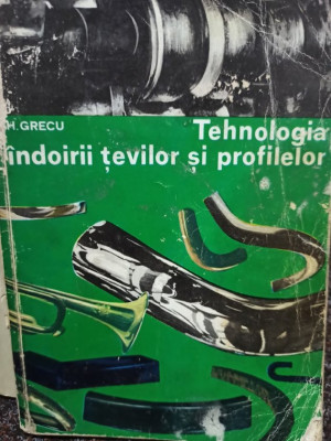 H. Grecu - Tehnologia indoirii tevilor si profilelor (editia 1972) foto