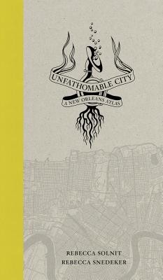 Unfathomable City: A New Orleans Atlas foto