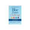 The Blue Zones Challenge: A 4-Week Plan for a Longer, Better Life