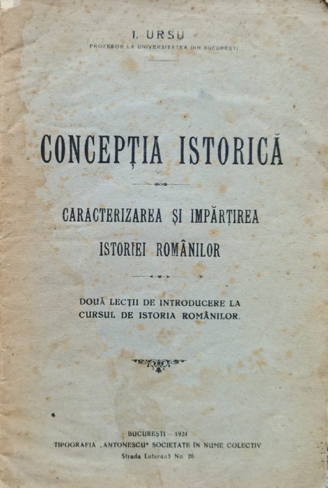Conceptia Istorica. Caracterizarea Si Impartirea Istoriei Rom - I. Ursu , FG