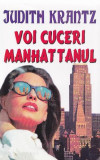Voi cuceri Manhattanul - Paperback brosat - Judith Krantz - Orizonturi, 2022