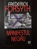 MANIFESTUL NEGRU - Frederick Forsyth - Editura RAO, 1998, 507 p.