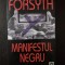 MANIFESTUL NEGRU - Frederick Forsyth - Editura RAO, 1998, 507 p.