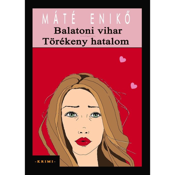 Balatoni vihar / T&ouml;r&eacute;keny hatalom - M&aacute;t&eacute; Enikő