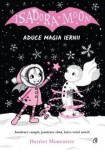 Isadora Moon aduce magia iernii. Jumatate vampir, jumatate zana, intru totul unica!/Harriet Muncaster