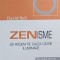 Zenisme. Sa radem pe calea catre iluminare - David Bell