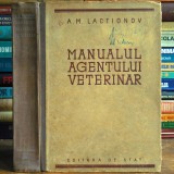 Manualul Agentului Veterinar, de A. M. Lactionov - ES, Editura de Stat