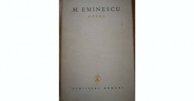Mihai Eminescu - Opere ( vol. VIII - Traduceri, transcrieri, excerpte ) foto